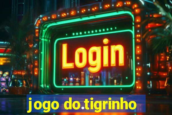 jogo do.tigrinho